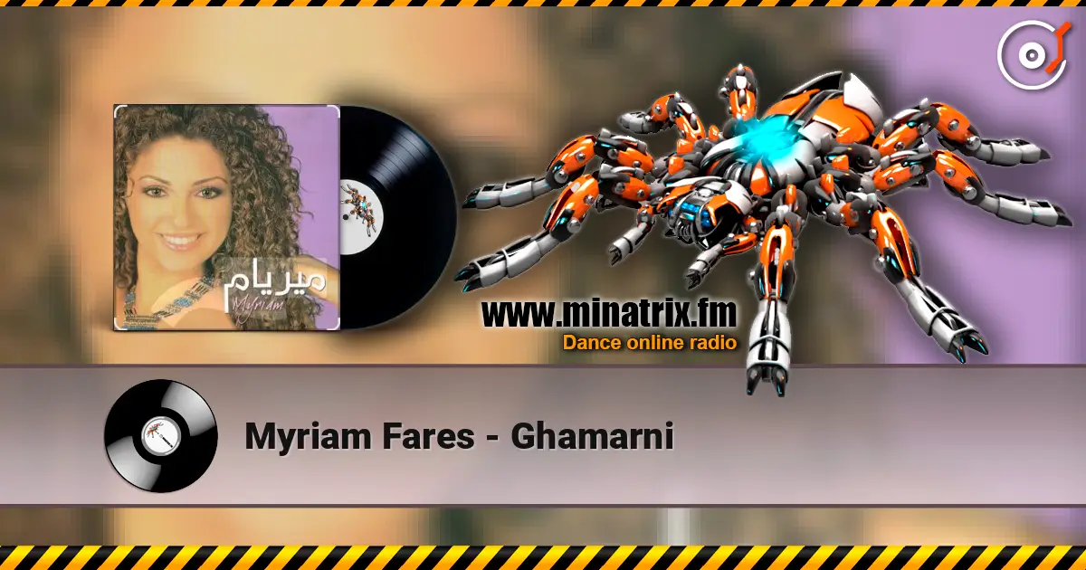 Myriam Fares - Ghamarni écouter en ligne en haute qualité | Minatrix.FM
