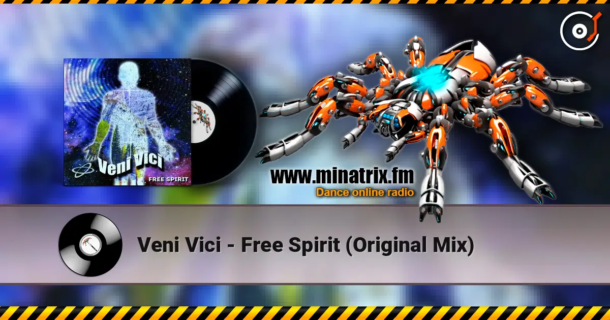 Veni Vici - Free Spirit (Original Mix) écouter en ligne en haute qualité | Minatrix.FM