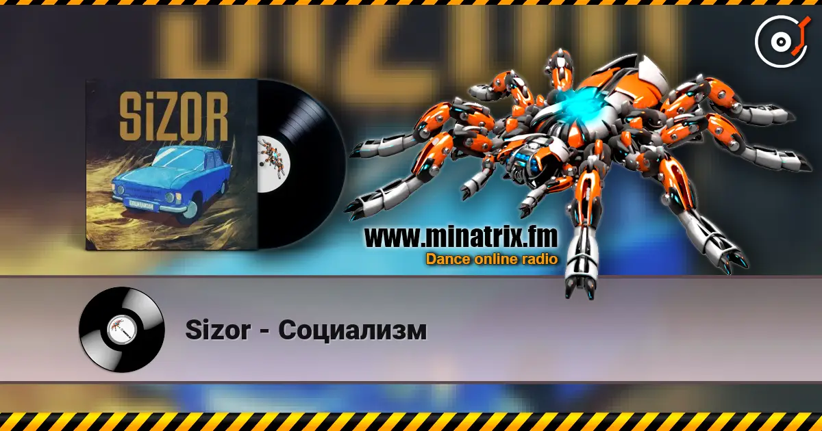 Sizor - Социализм écouter en ligne en haute qualité | Minatrix.FM