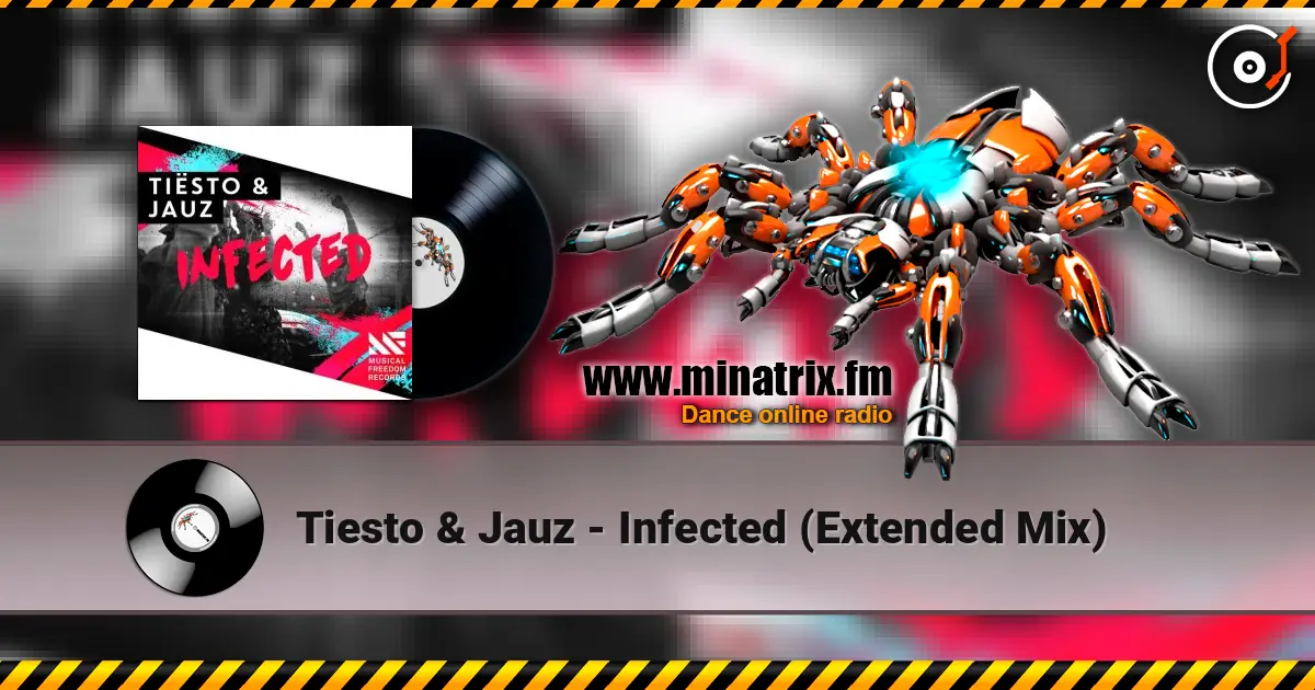 Tiesto & Jauz - Infected (Extended Mix) écouter en ligne en haute qualité | Minatrix.FM