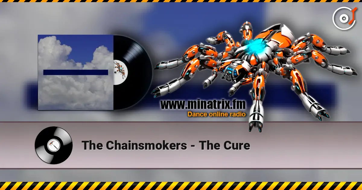 The Chainsmokers - The Cure écouter en ligne en haute qualité | Minatrix.FM