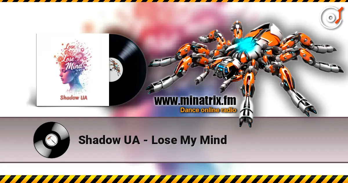 Shadow UA - Lose My Mind écouter en ligne en haute qualité | Minatrix.FM
