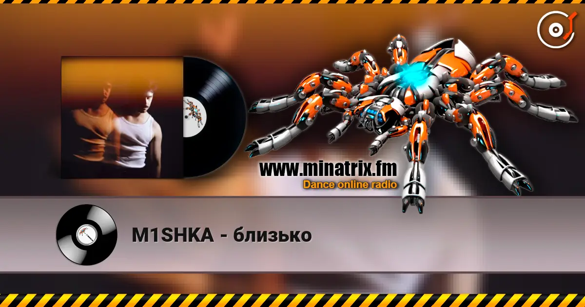 M1SHKA - близько écouter en ligne en haute qualité | Minatrix.FM
