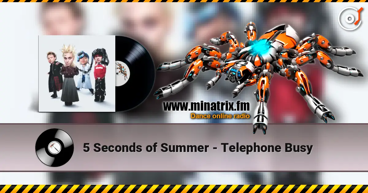 5 Seconds of Summer - Telephone Busy écouter en ligne en haute qualité | Minatrix.FM
