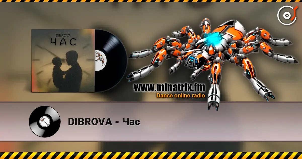 DIBROVA - Час écouter en ligne en haute qualité | Minatrix.FM