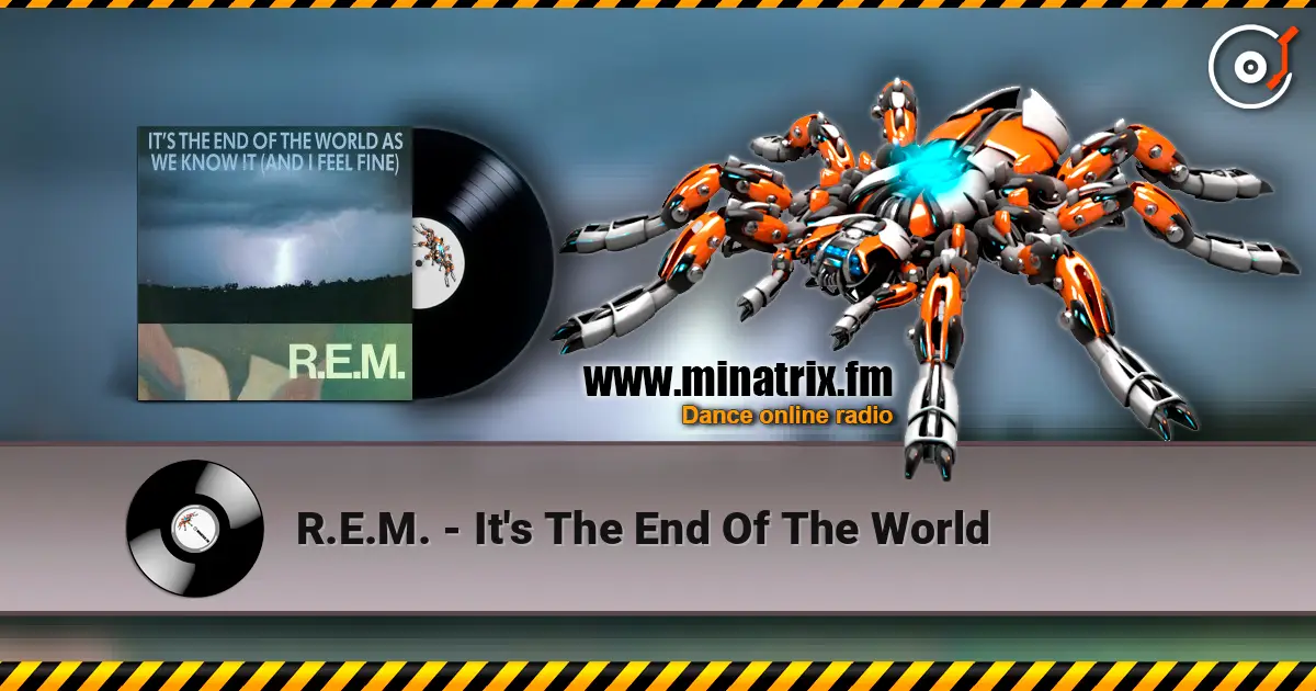 R.E.M. - It's The End Of The World écouter en ligne en haute qualité | Minatrix.FM