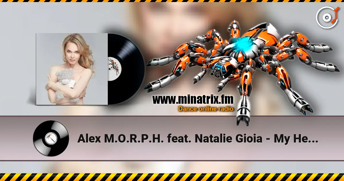 Alex M.O.R.P.H. feat. Natalie Gioia - My Heaven écouter en ligne en haute qualité | Minatrix.FM