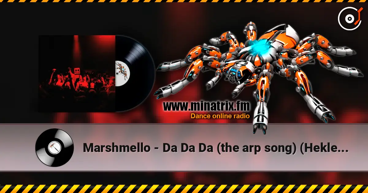 Marshmello - Da Da Da (the arp song) (Hekler Remix) écouter en ligne en haute qualité | Minatrix.FM