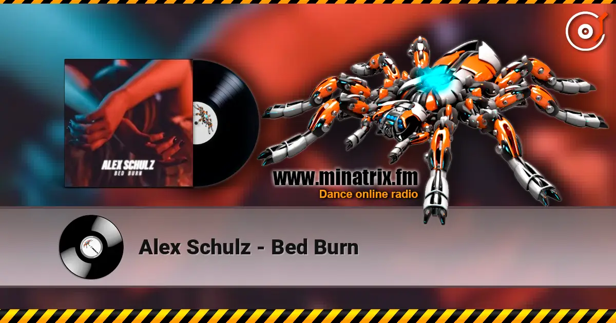 Alex Schulz - Bed Burn écouter en ligne en haute qualité | Minatrix.FM