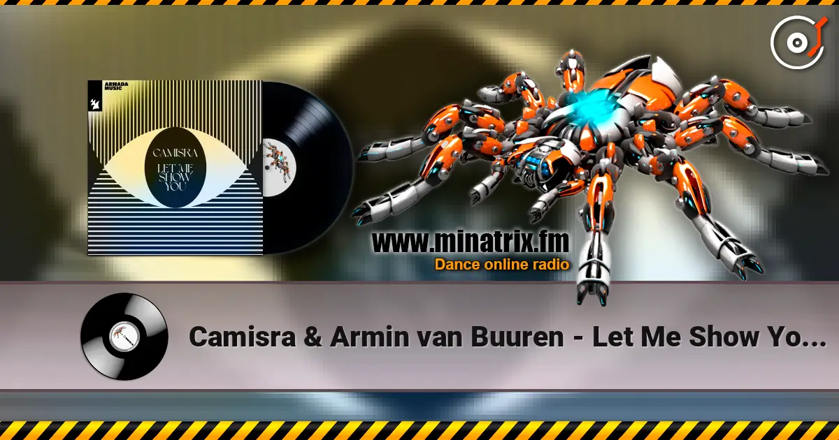 Camisra & Armin van Buuren - Let Me Show You (Extended Mix) écouter en ligne en haute qualité | Minatrix.FM