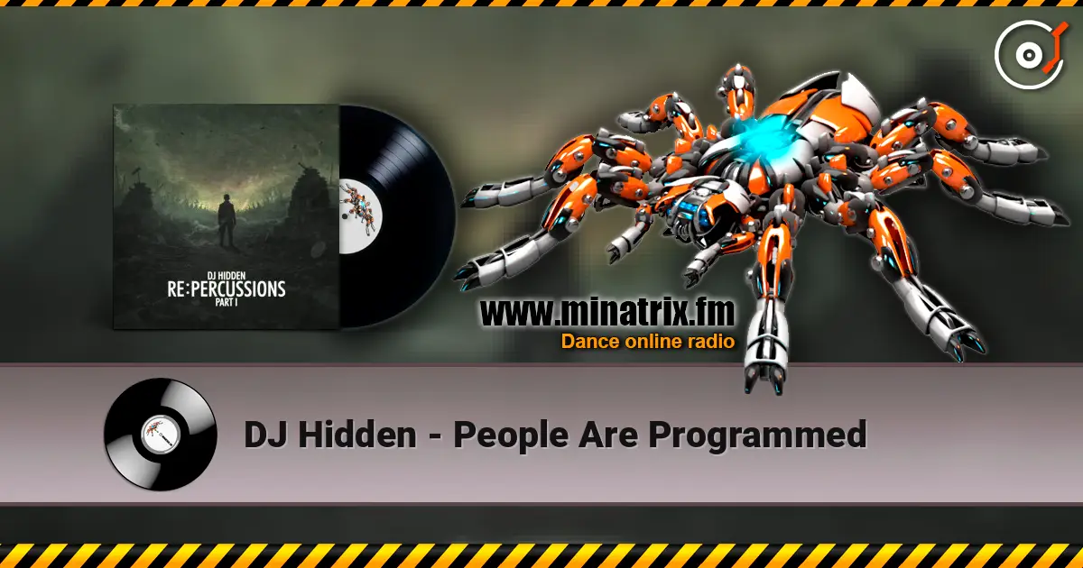 DJ Hidden - People Are Programmed écouter en ligne en haute qualité | Minatrix.FM