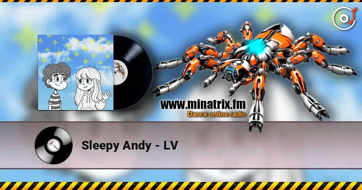 Sleepy Andy - LV écouter en ligne en haute qualité | Minatrix.FM