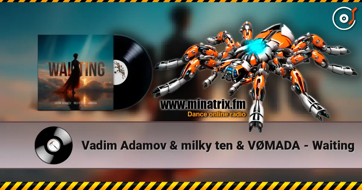 Vadim Adamov & milky ten & VØMADA - Waiting écouter en ligne en haute qualité | Minatrix.FM