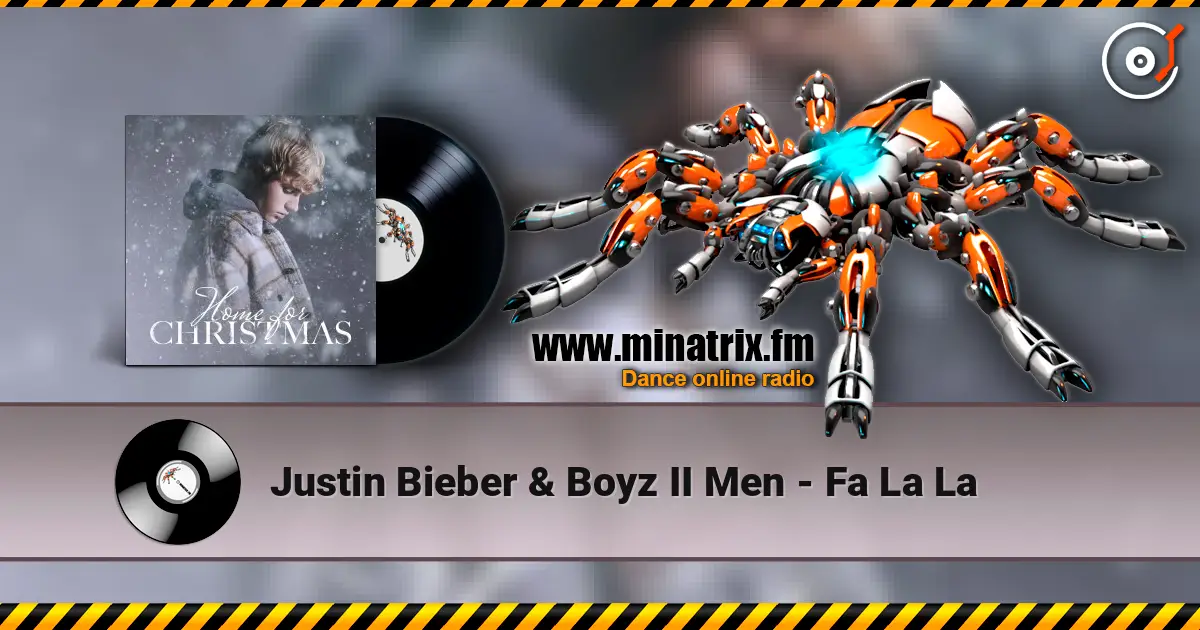 Justin Bieber & Boyz II Men - Fa La La écouter en ligne en haute qualité | Minatrix.FM