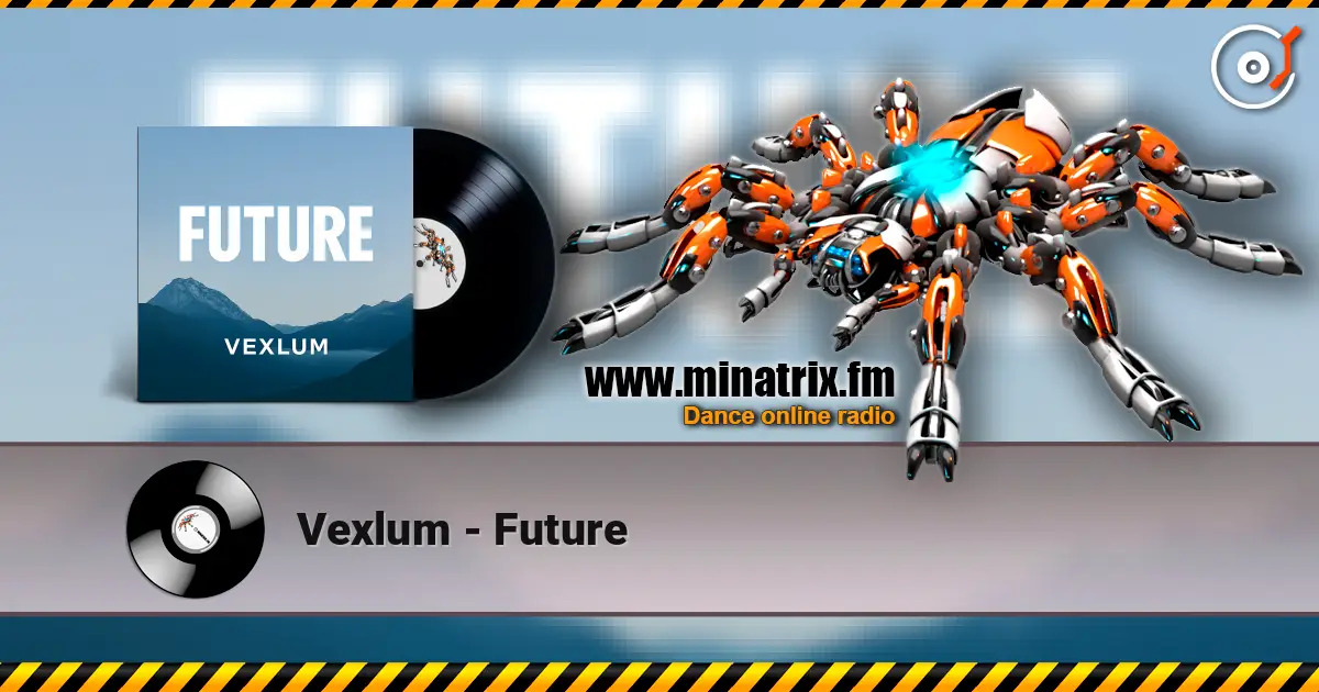 Vexlum - Future écouter en ligne en haute qualité | Minatrix.FM