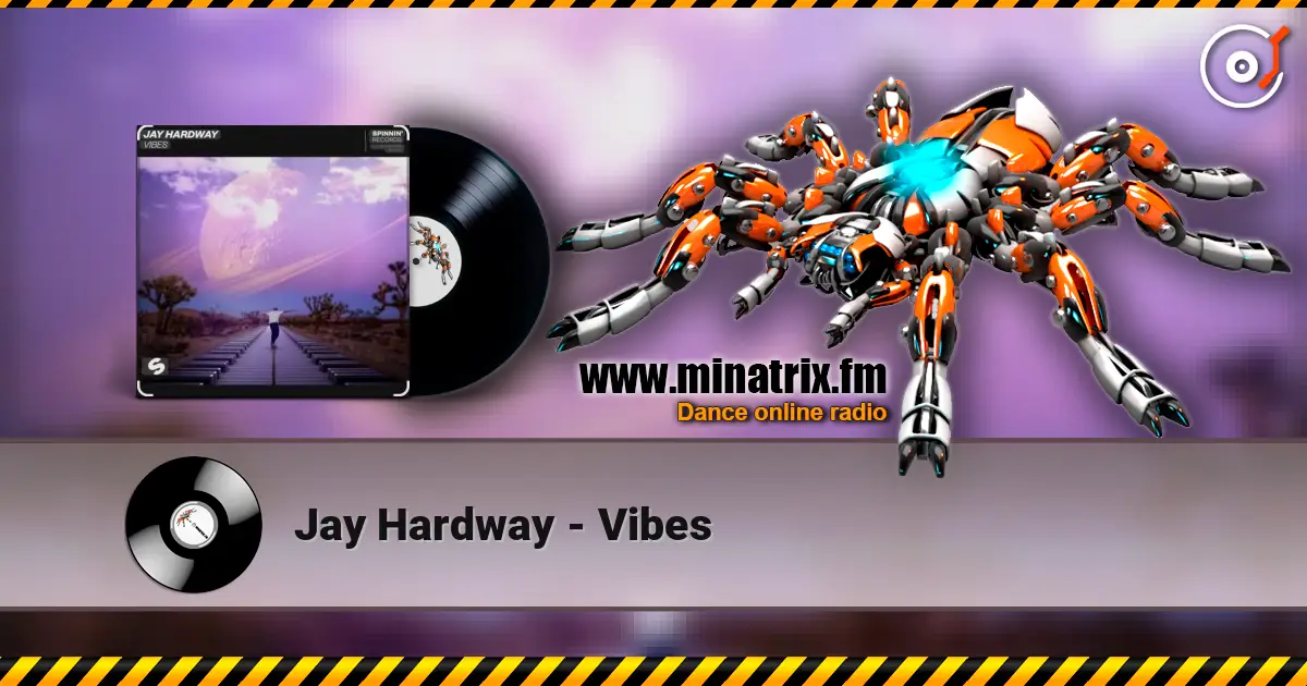 Jay Hardway - Vibes écouter en ligne en haute qualité | Minatrix.FM