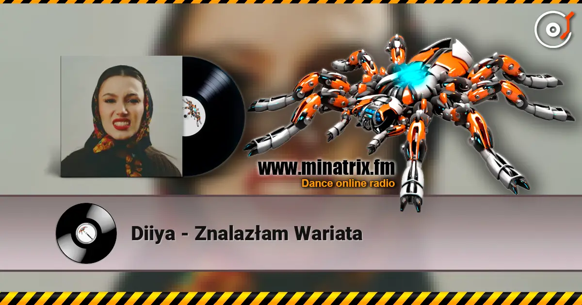 Diiya - Znalazłam Wariata écouter en ligne en haute qualité | Minatrix.FM