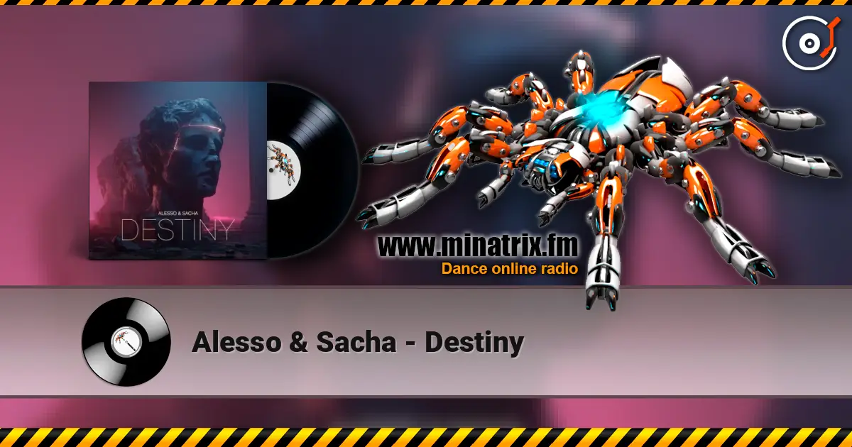 Alesso & Sacha - Destiny écouter en ligne en haute qualité | Minatrix.FM
