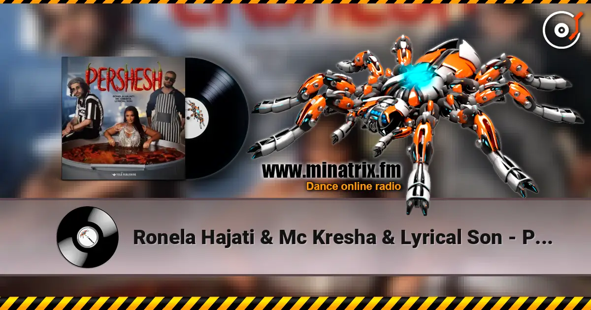 Ronela Hajati & Mc Kresha & Lyrical Son - Pershesh écouter en ligne en haute qualité | Minatrix.FM
