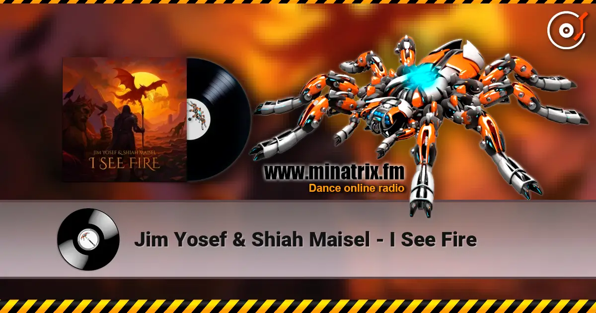 Jim Yosef & Shiah Maisel - I See Fire écouter en ligne en haute qualité | Minatrix.FM