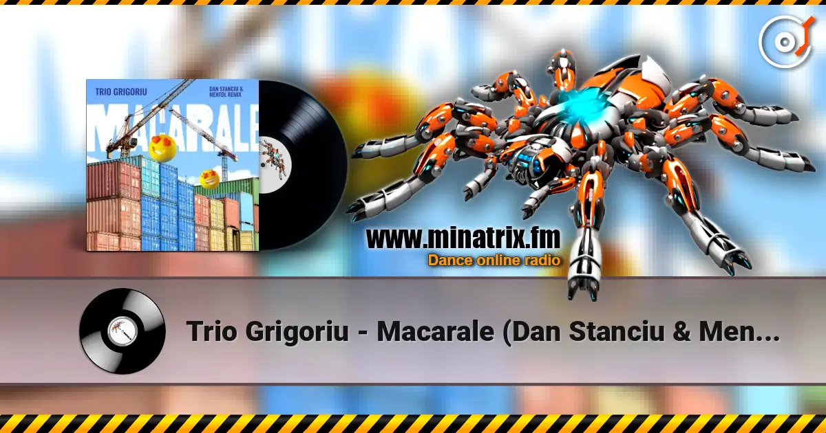 Trio Grigoriu - Macarale (Dan Stanciu & Mentol Remix) écouter en ligne en haute qualité | Minatrix.FM
