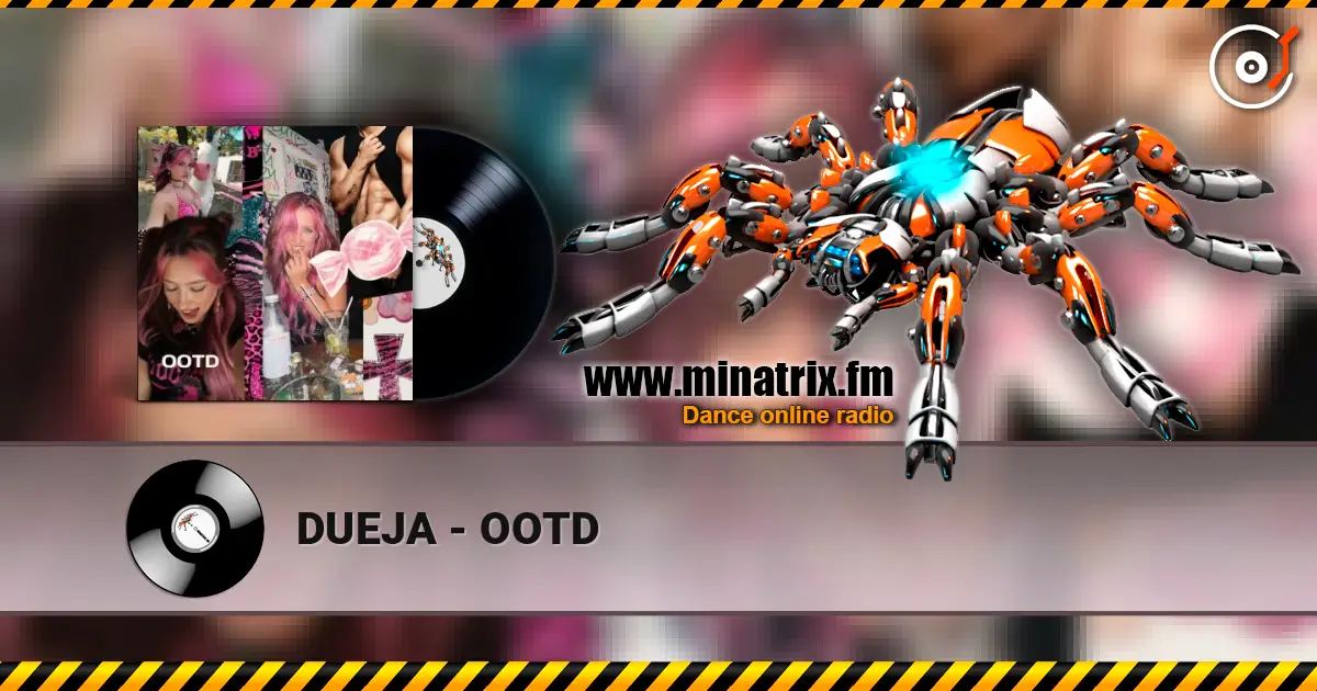 DUEJA - OOTD écouter en ligne en haute qualité | Minatrix.FM