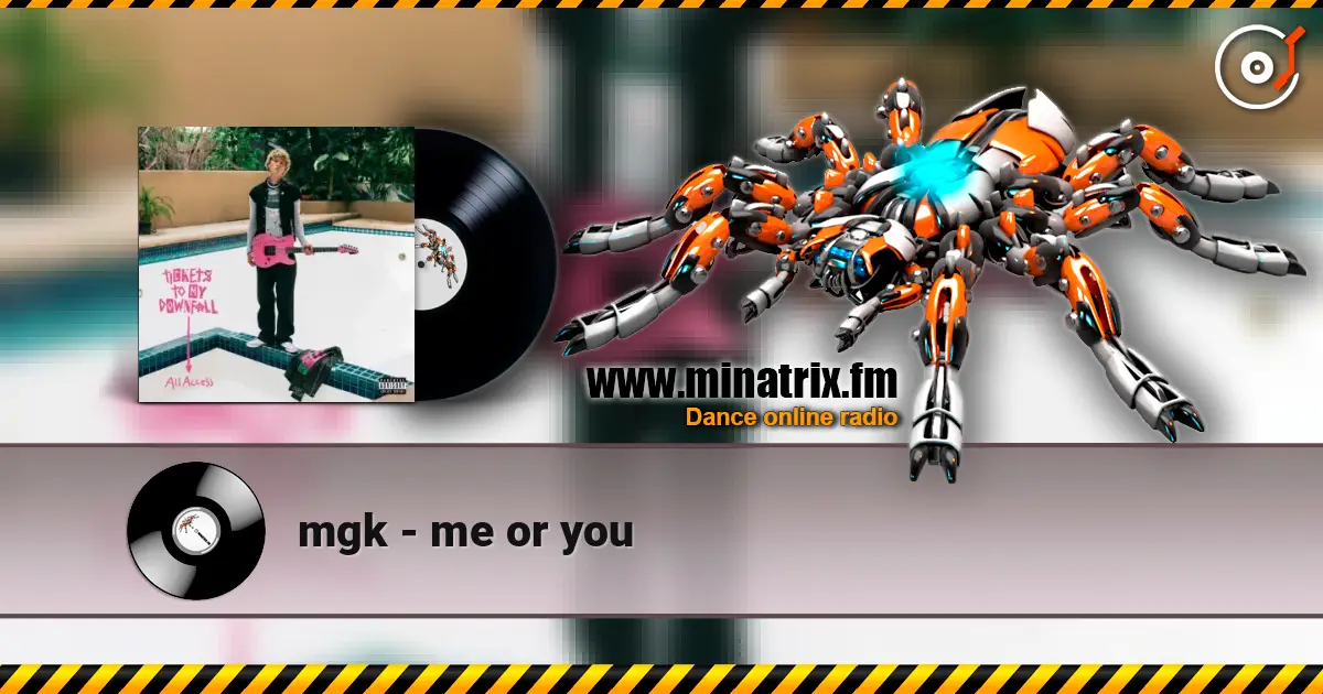 mgk - me or you écouter en ligne en haute qualité | Minatrix.FM