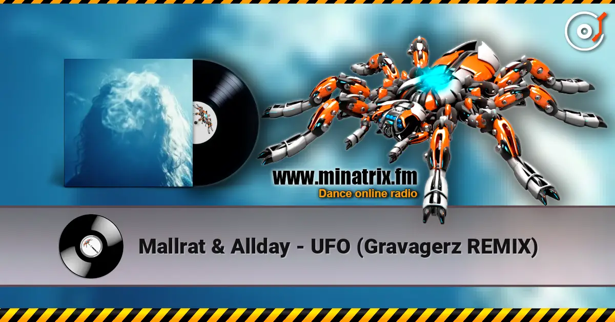 Mallrat & Allday - UFO (Gravagerz REMIX) écouter en ligne en haute qualité | Minatrix.FM