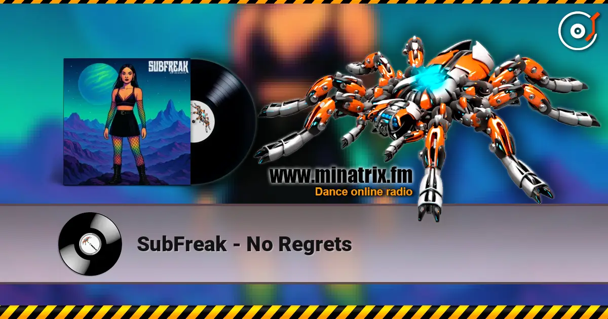 SubFreak - No Regrets écouter en ligne en haute qualité | Minatrix.FM