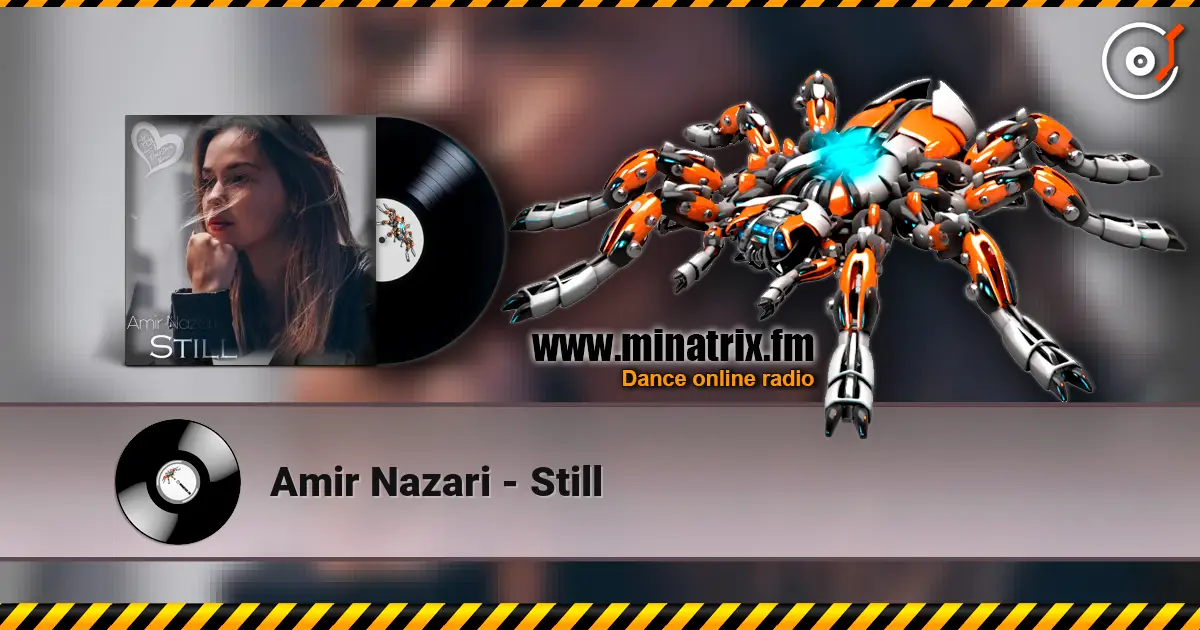 Amir Nazari - Still écouter en ligne en haute qualité | Minatrix.FM
