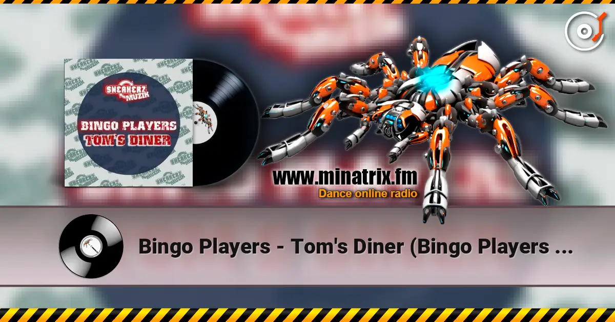 Bingo Players - Tom's Diner (Bingo Players 2016 Re-Work) écouter en ligne en haute qualité | Minatrix.FM