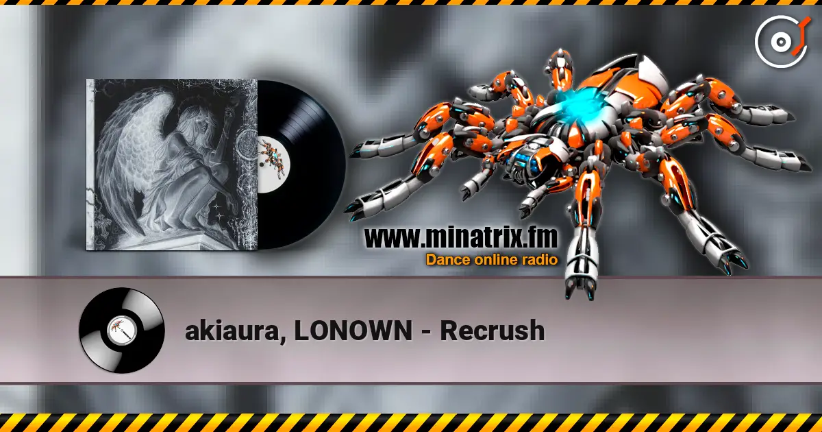 akiaura, LONOWN - Recrush écouter en ligne en haute qualité | Minatrix.FM