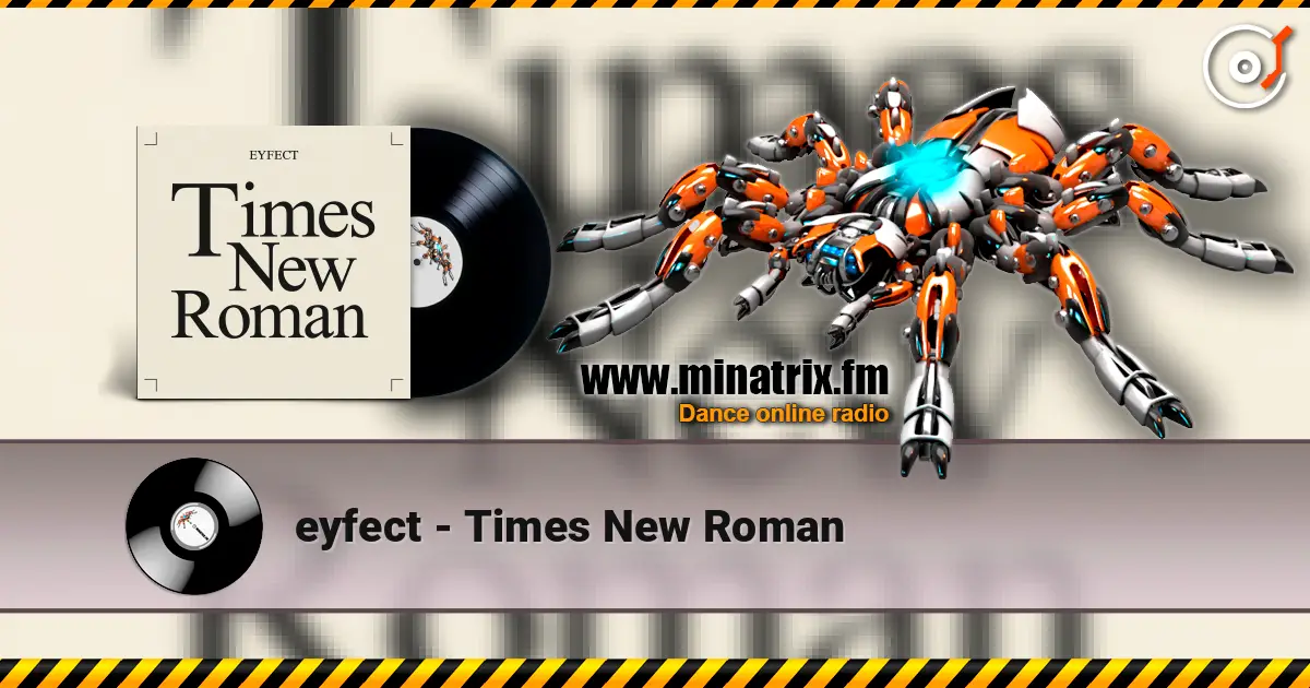 eyfect - Times New Roman écouter en ligne en haute qualité | Minatrix.FM