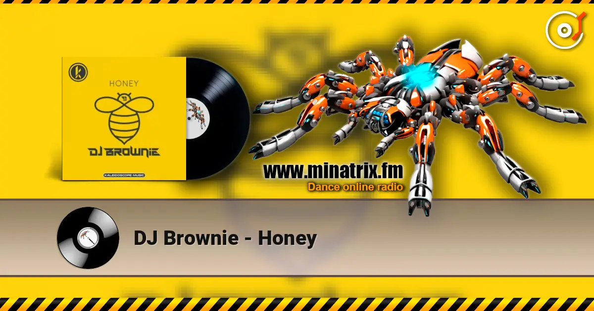 DJ Brownie - Honey écouter en ligne en haute qualité | Minatrix.FM