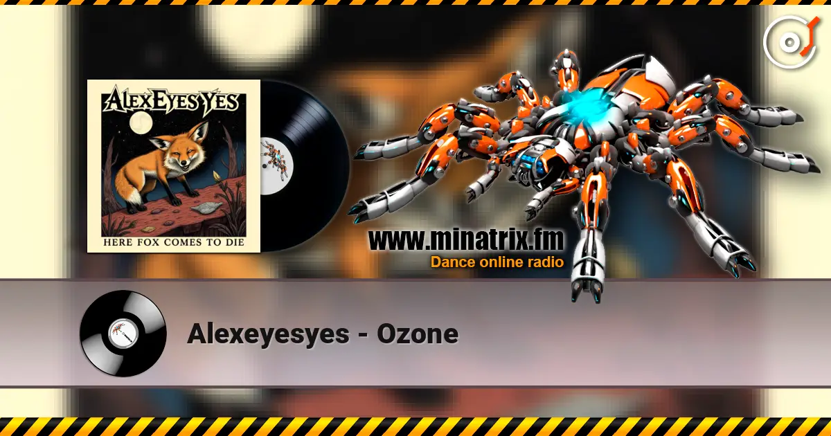 Alexeyesyes - Ozone écouter en ligne en haute qualité | Minatrix.FM