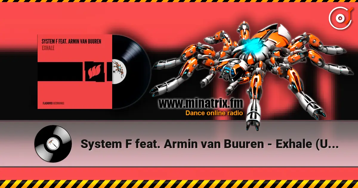 System F feat. Armin van Buuren - Exhale (Unknown Edit) écouter en ligne en haute qualité | Minatrix.FM