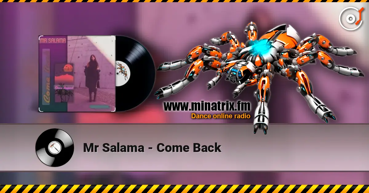 Mr Salama - Come Back écouter en ligne en haute qualité | Minatrix.FM