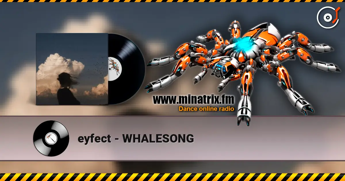 eyfect - WHALESONG écouter en ligne en haute qualité | Minatrix.FM