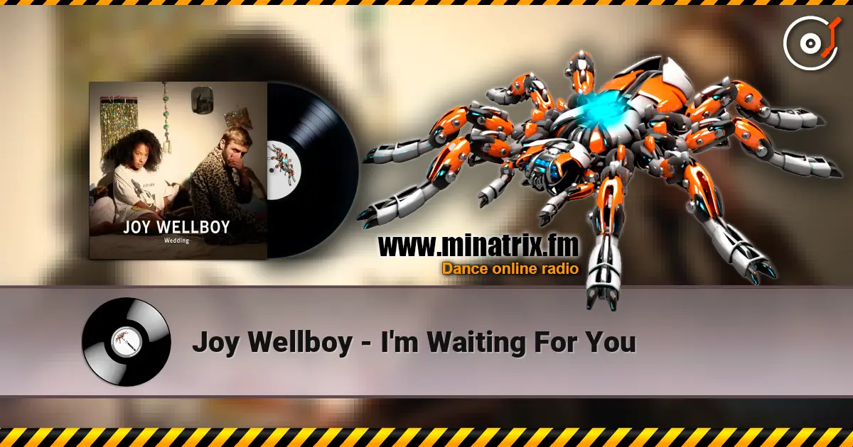 Joy Wellboy - I'm Waiting For You écouter en ligne en haute qualité | Minatrix.FM
