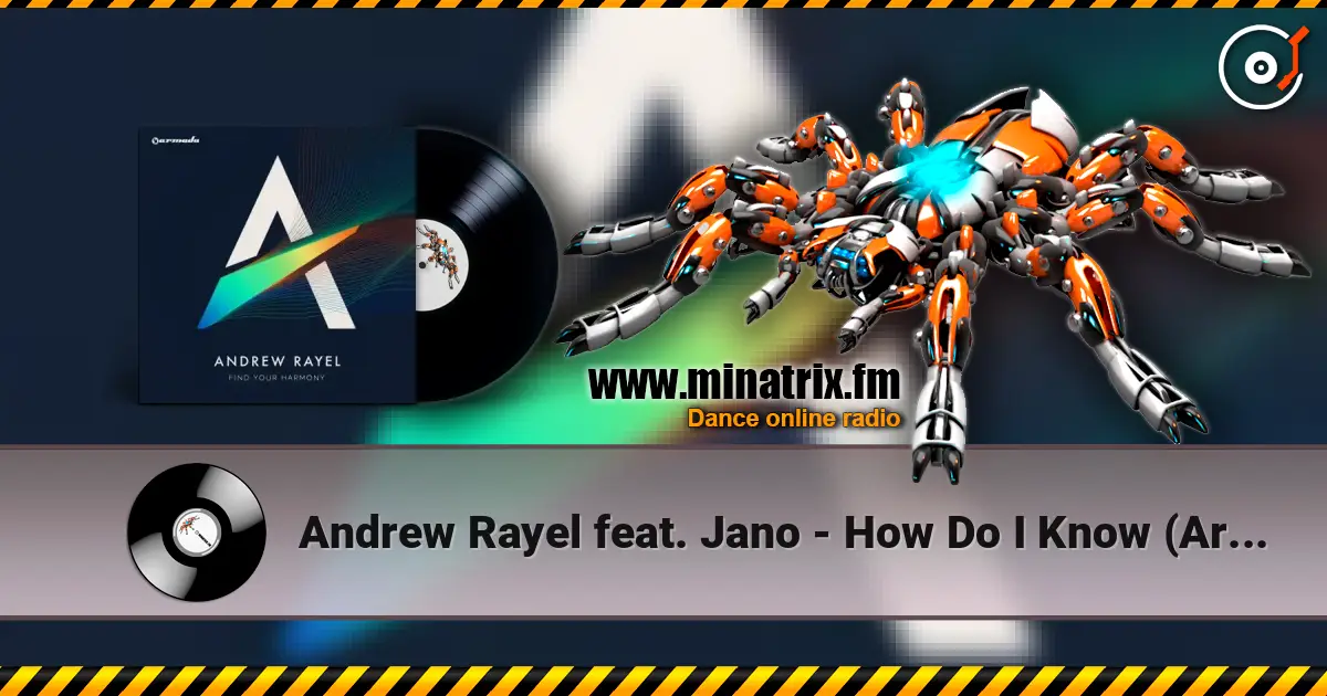 Andrew Rayel feat. Jano - How Do I Know (Armin van Buuren Intro Edit) écouter en ligne en haute qualité | Minatrix.FM