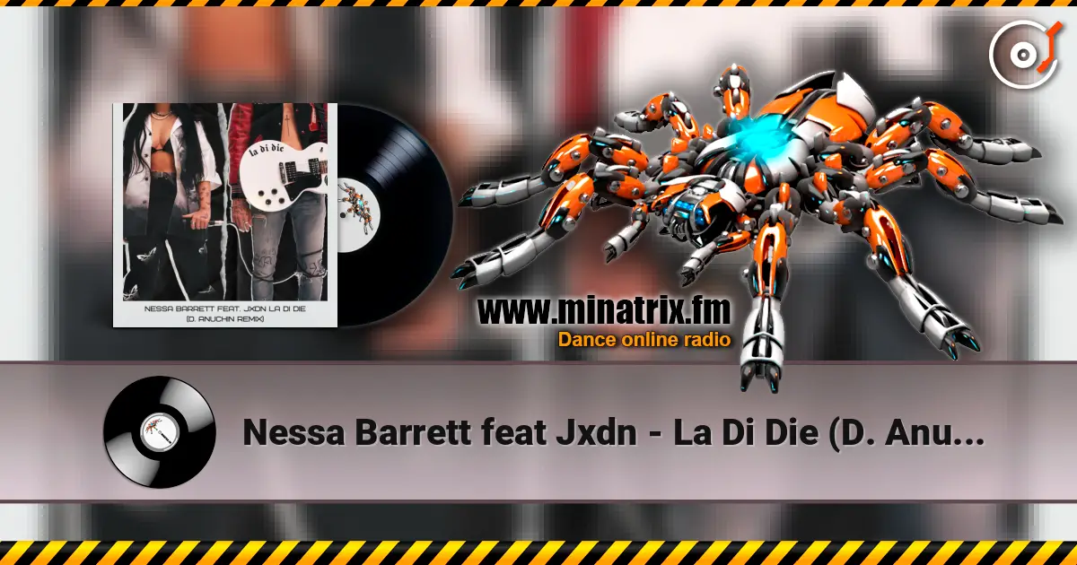 Nessa Barrett feat Jxdn - La Di Die (D. Anuchin Radio Edit) écouter en ligne en haute qualité | Minatrix.FM
