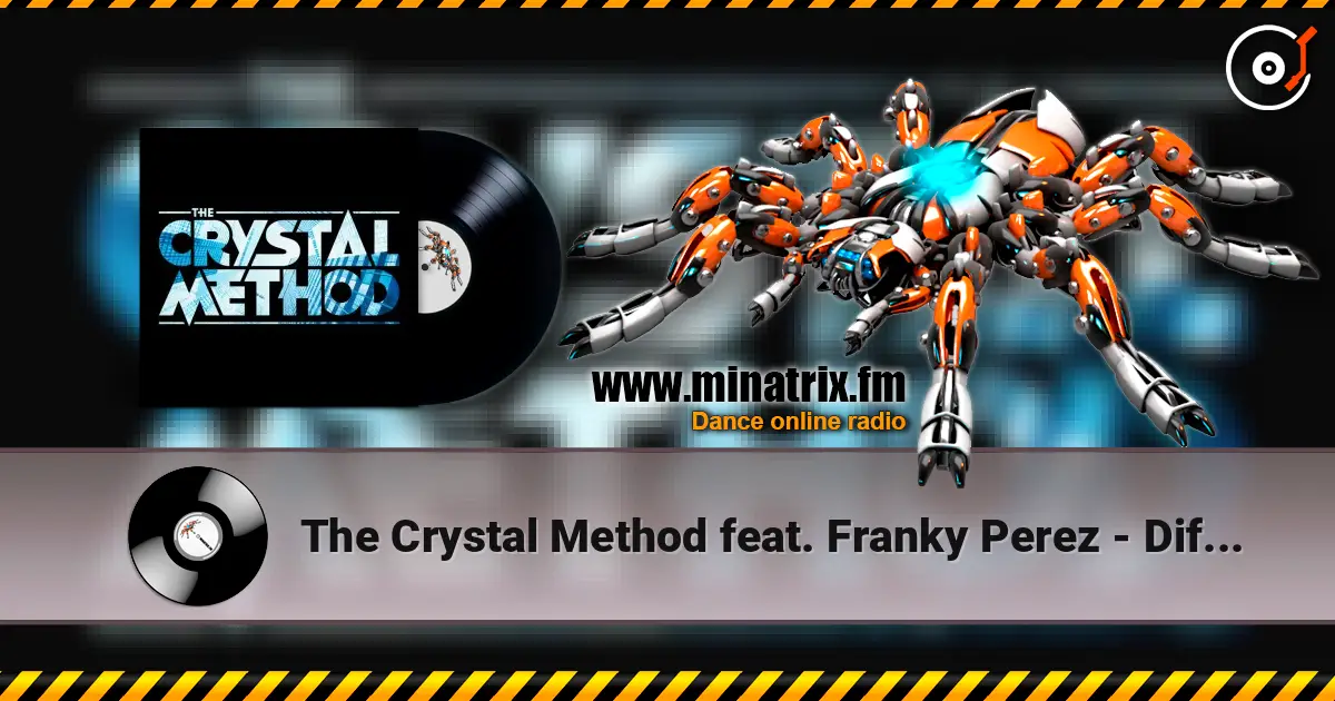 The Crystal Method feat. Franky Perez - Difference écouter en ligne en haute qualité | Minatrix.FM