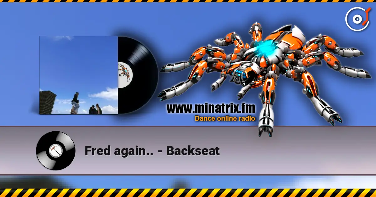 Fred again.. - Backseat écouter en ligne en haute qualité | Minatrix.FM