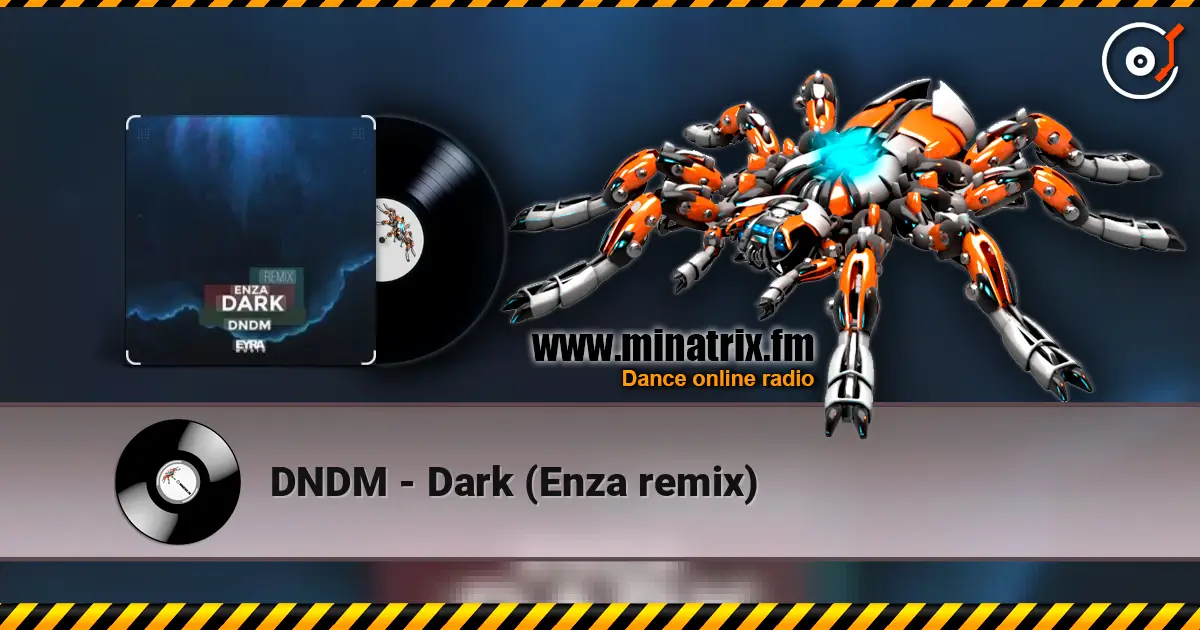 DNDM - Dark (Enza remix) écouter en ligne en haute qualité | Minatrix.FM