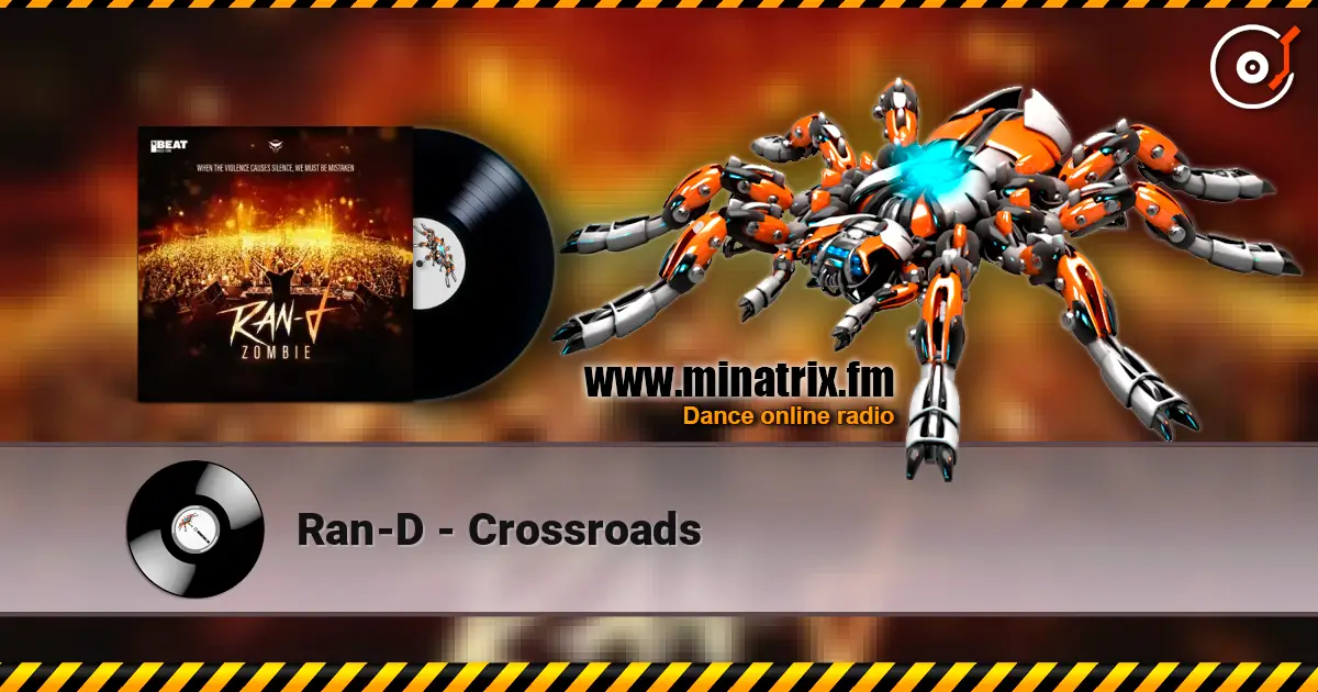 Ran-D - Crossroads écouter en ligne en haute qualité | Minatrix.FM
