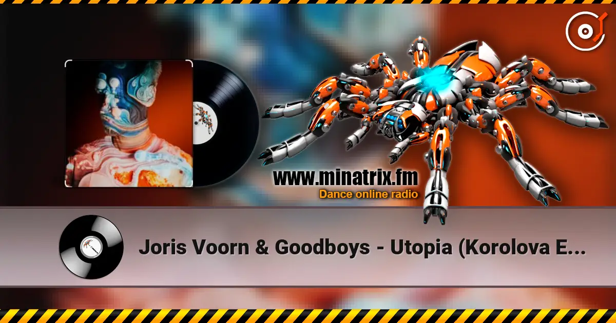 Joris Voorn & Goodboys - Utopia (Korolova Extended Remix) écouter en ligne en haute qualité | Minatrix.FM