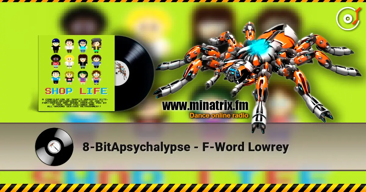 8-BitApsychalypse - F-Word Lowrey écouter en ligne en haute qualité | Minatrix.FM