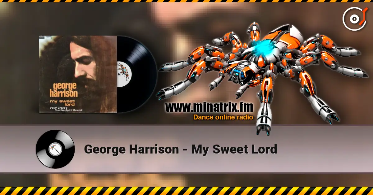 George Harrison - My Sweet Lord écouter en ligne en haute qualité | Minatrix.FM