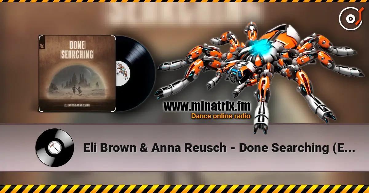 Eli Brown & Anna Reusch - Done Searching (Extended Mix) écouter en ligne en haute qualité | Minatrix.FM