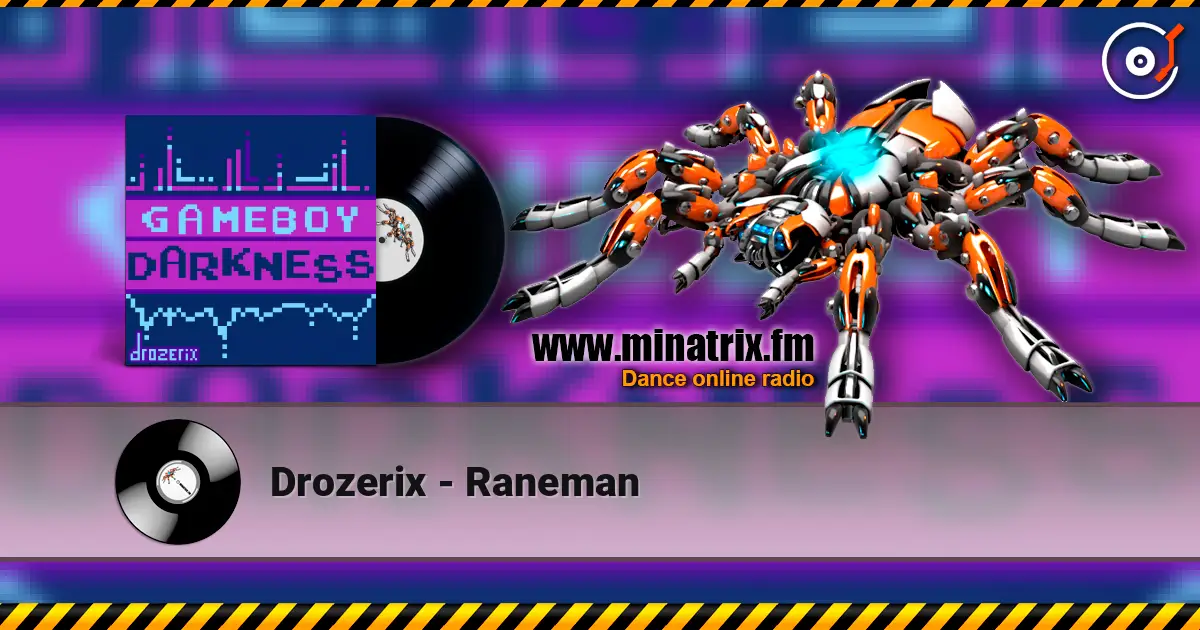 Drozerix - Raneman écouter en ligne en haute qualité | Minatrix.FM
